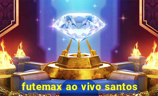 futemax ao vivo santos